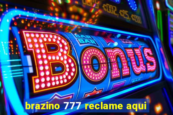 brazino 777 reclame aqui